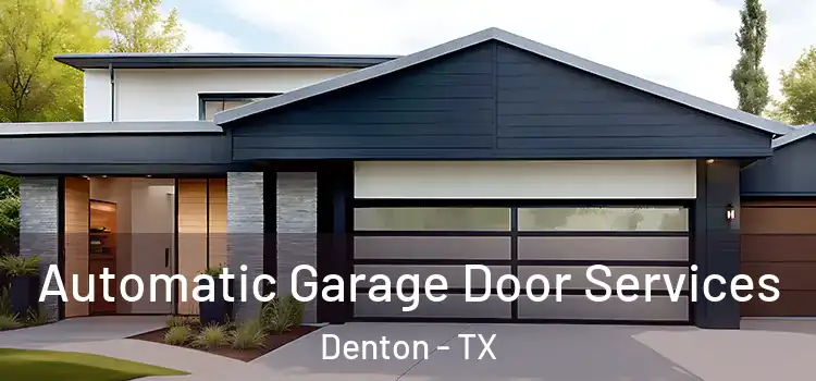  Automatic Garage Door Services Denton - TX