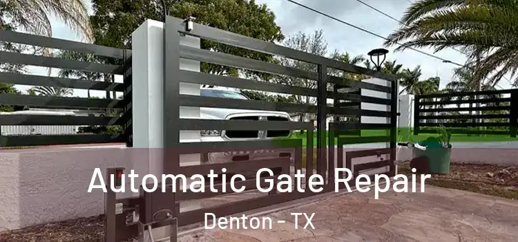  Automatic Gate Repair Denton - TX