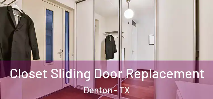 Closet Sliding Door Replacement Denton - TX