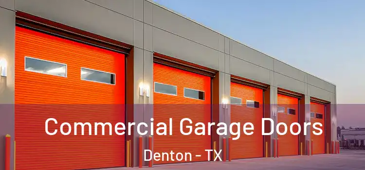  Commercial Garage Doors Denton - TX