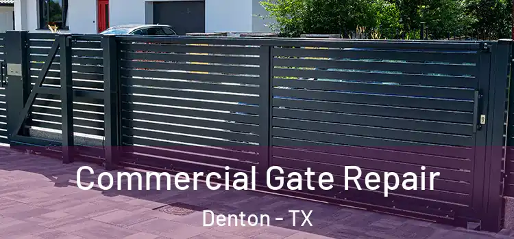 Commercial Gate Repair Denton - TX