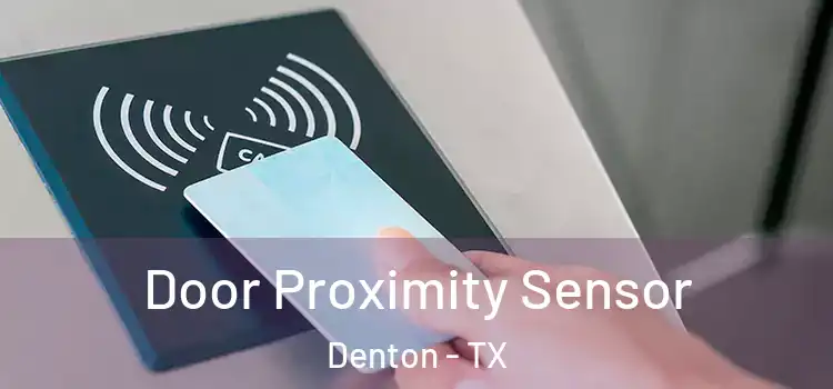  Door Proximity Sensor Denton - TX