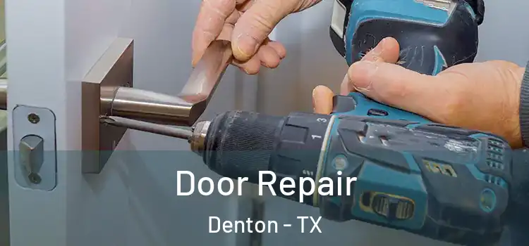  Door Repair Denton - TX