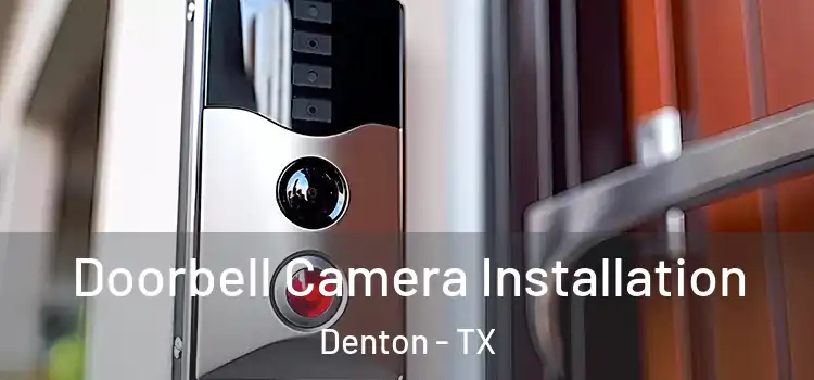  Doorbell Camera Installation Denton - TX