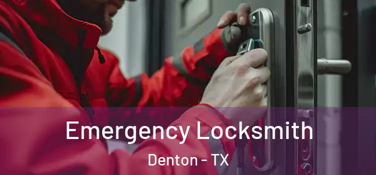 Emergency Locksmith Denton - TX