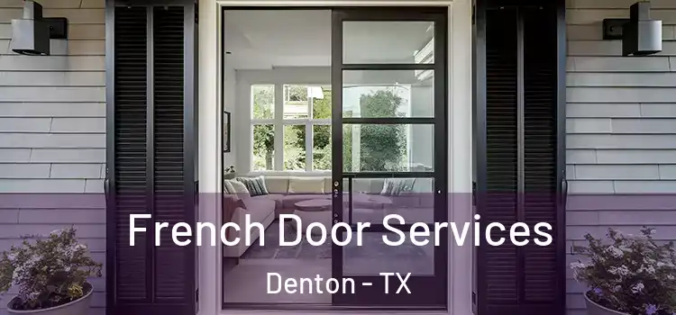  French Door Services Denton - TX