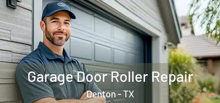  Garage Door Roller Repair Denton - TX