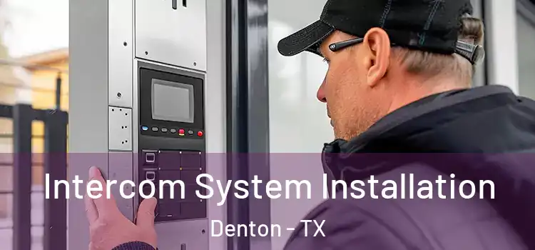  Intercom System Installation Denton - TX