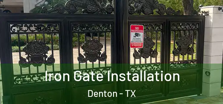 Iron Gate Installation Denton - TX