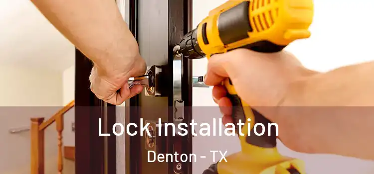  Lock Installation Denton - TX