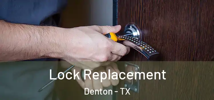 Lock Replacement Denton - TX