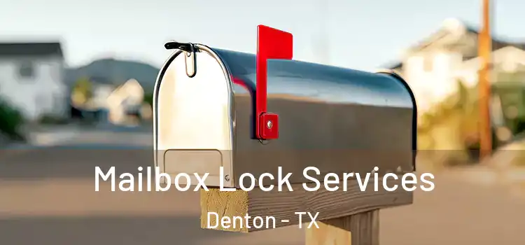 Mailbox Lock Services Denton - TX