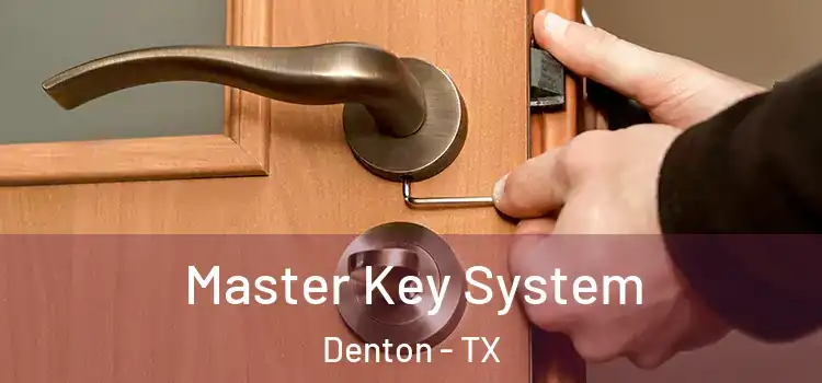 Master Key System Denton - TX