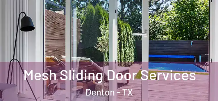  Mesh Sliding Door Services Denton - TX