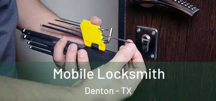 Mobile Locksmith Denton - TX