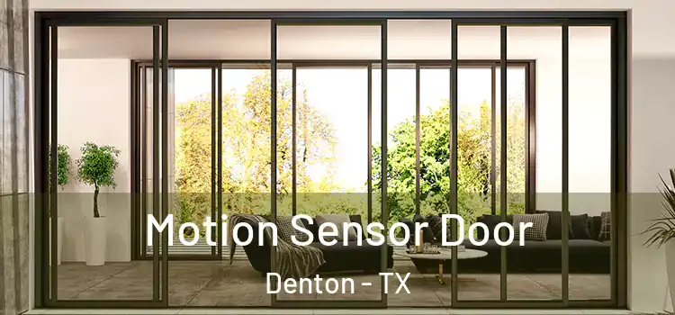 Motion Sensor Door Denton - TX