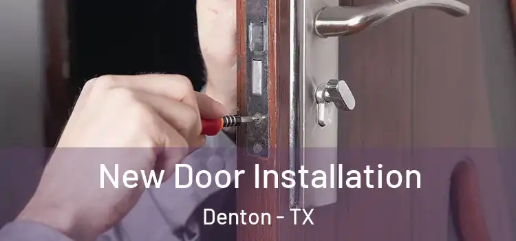  New Door Installation Denton - TX
