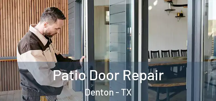  Patio Door Repair Denton - TX
