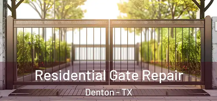  Residential Gate Repair Denton - TX