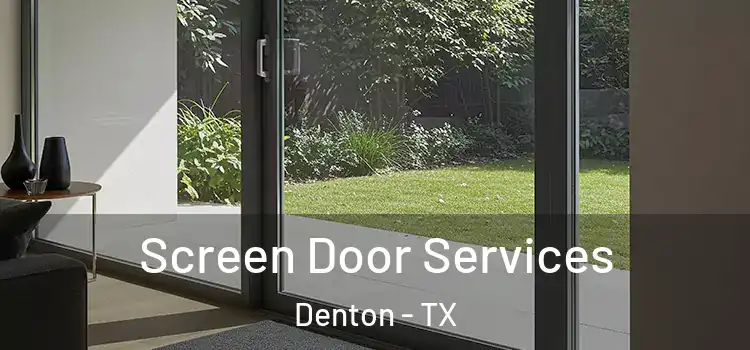  Screen Door Services Denton - TX