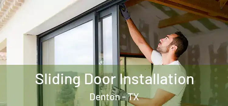  Sliding Door Installation Denton - TX