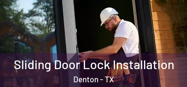 Sliding Door Lock Installation Denton - TX